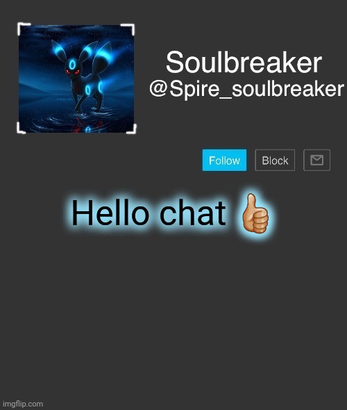 Spire | Hello chat 👍🏼 | image tagged in spire | made w/ Imgflip meme maker