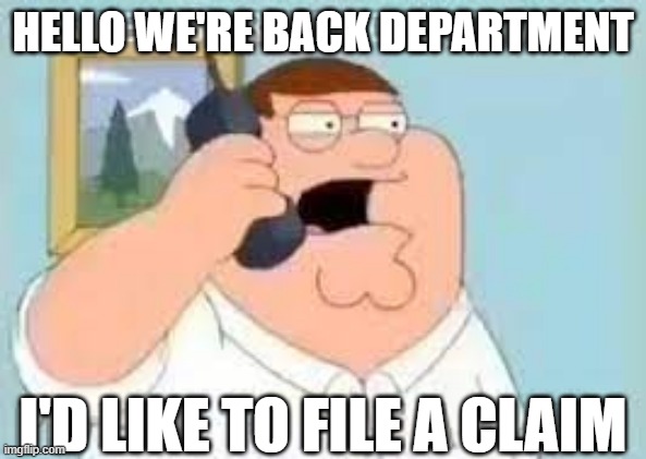 cringe department | HELLO WE'RE BACK DEPARTMENT; I'D LIKE TO FILE A CLAIM | image tagged in cringe department | made w/ Imgflip meme maker