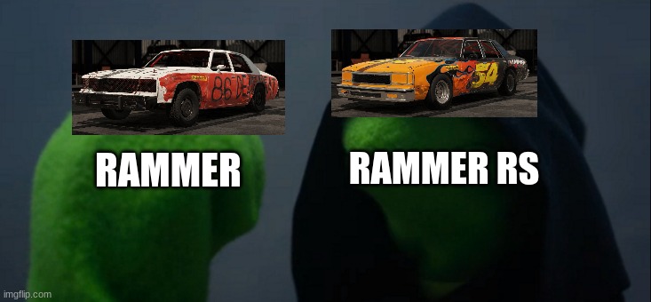Rammer vs his evil self | RAMMER RS; RAMMER | image tagged in memes,evil kermit | made w/ Imgflip meme maker