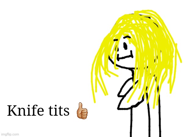 Knife tits ?? | made w/ Imgflip meme maker