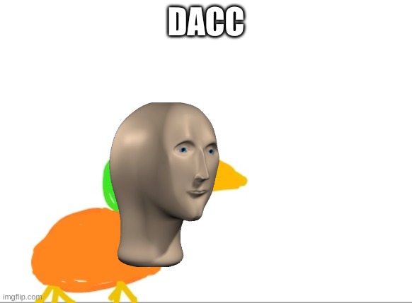 duck u | DACC | image tagged in duck u | made w/ Imgflip meme maker