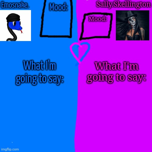 High Quality Emosnake and Sally.Skellington Shared Announcement Temp Blank Meme Template