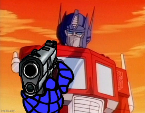High Quality Optimus Prime Pointing Gun Meme Blank Meme Template