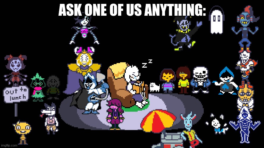 Ask us anything | ASK ONE OF US ANYTHING: | image tagged in undertale | made w/ Imgflip meme maker