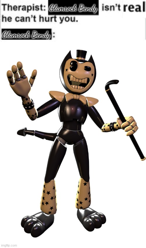 If you thought BatIM and FNaF couldn't cross over, you'd be wrong. Dead wrong. | Glamrock Bendy; Glamrock Bendy | image tagged in it cant hurt you,glamrock bendy render 1 | made w/ Imgflip meme maker