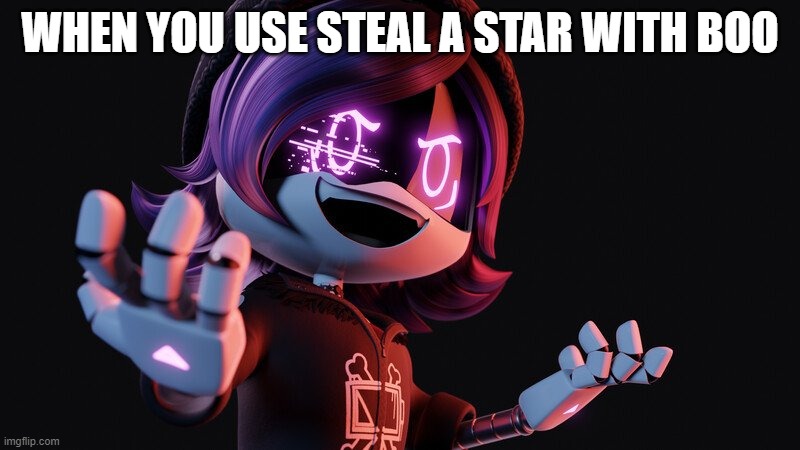 Uzi Doorman laughs like a maniac | WHEN YOU USE STEAL A STAR WITH BOO | image tagged in uzi doorman laughs like a maniac | made w/ Imgflip meme maker