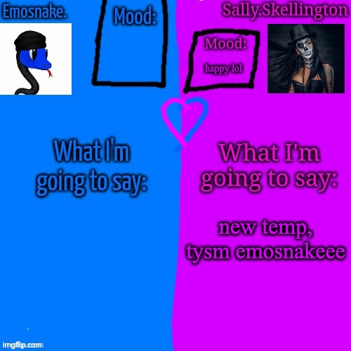 Emosnake and Sally.Skellington Shared Announcement Temp | happy lol; new temp, tysm emosnakeee | image tagged in emosnake and sally skellington shared announcement temp | made w/ Imgflip meme maker
