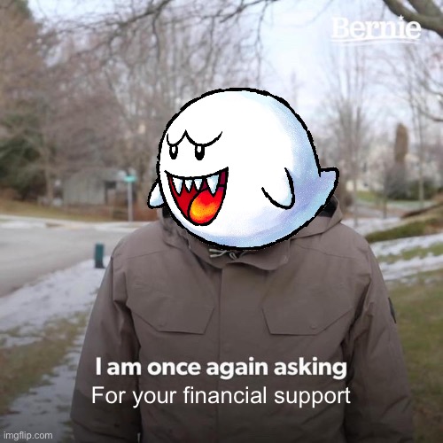 Mario Party in a nutshell | For your financial support | image tagged in memes,bernie i am once again asking for your support,mario party | made w/ Imgflip meme maker