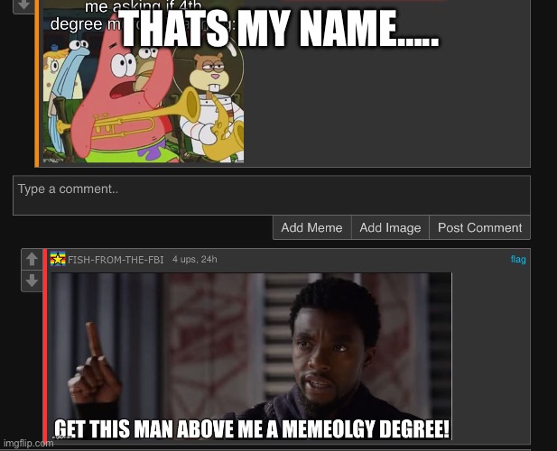 THATS MY NAME….. | made w/ Imgflip meme maker