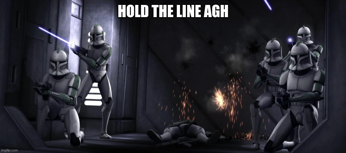 HOLD THE LINE AGH | made w/ Imgflip meme maker