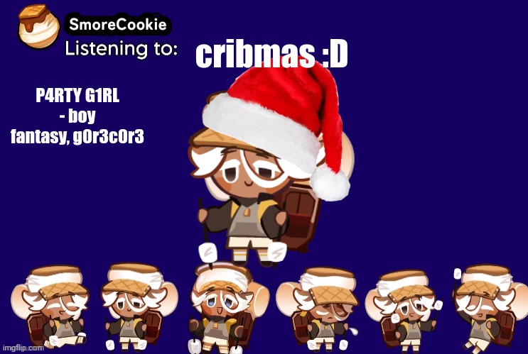 SmoreCookie announcement template v2 (thanks Banditos) | cribmas :D; P4RTY G1RL - boy fantasy, g0r3c0r3 | image tagged in smorecookie announcement template v2 thanks banditos | made w/ Imgflip meme maker
