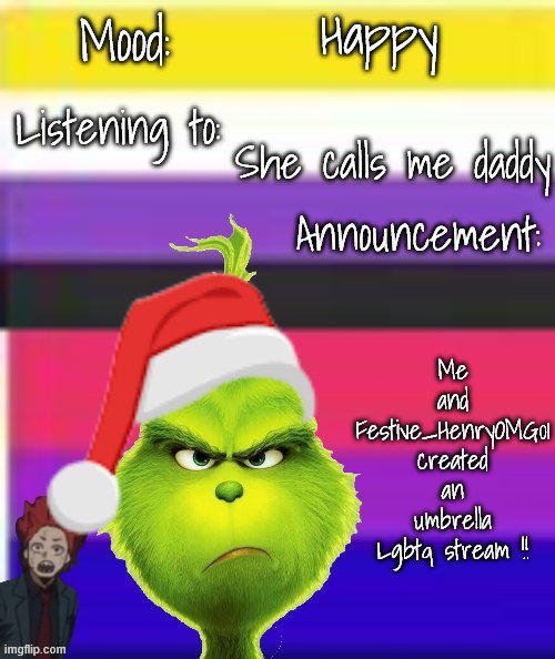 Queer Kirishimas babe announcement template special Christmas | Happy; She calls me daddy; Me and Festive_HenryOMG01 created an umbrella Lgbtq stream !! | image tagged in queer kirishimas babe announcement template special christmas | made w/ Imgflip meme maker