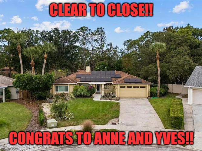 CLEAR TO CLOSE!! CONGRATS TO ANNE AND YVES!! | made w/ Imgflip meme maker