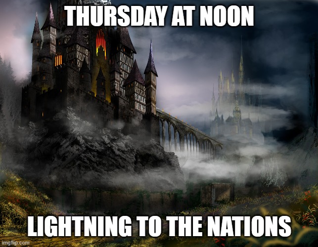 castle | THURSDAY AT NOON; LIGHTNING TO THE NATIONS | image tagged in rock music | made w/ Imgflip meme maker