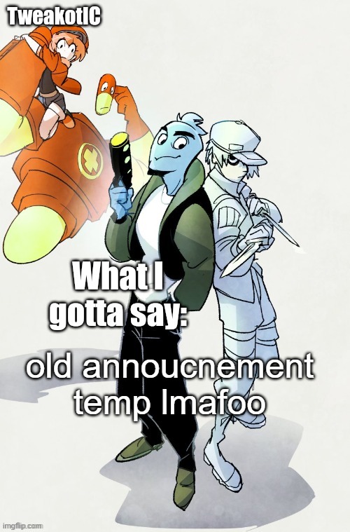 fihs | old annoucnement temp lmafoo | image tagged in fihs | made w/ Imgflip meme maker