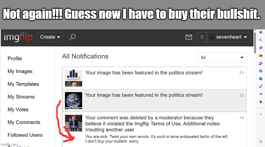 Politics Mods are really getting sensitive lately. I never should have said I was sorry... | Not again!!! Guess now I have to buy their bullshit. | image tagged in screenshot | made w/ Imgflip meme maker