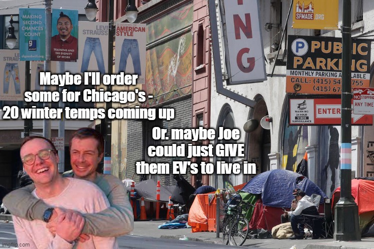 Or. maybe Joe could just GIVE them EV's to live in Maybe I'll order some for Chicago's - 20 winter temps coming up | made w/ Imgflip meme maker