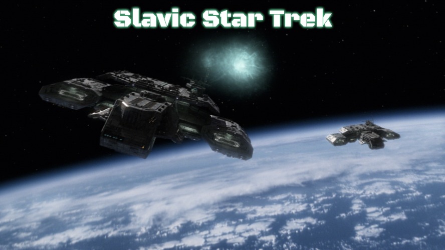 Slavic Star Trek | Slavic Star Trek | image tagged in slavic star trek,slavic | made w/ Imgflip meme maker