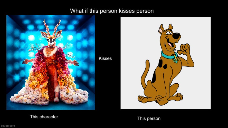 what if the gazelle kissed scooby Blank Meme Template