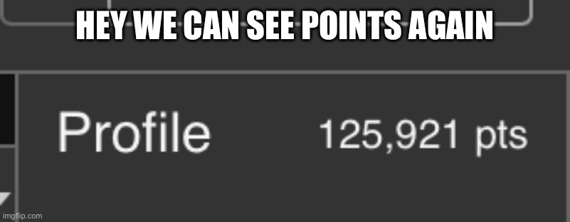 cool | HEY WE CAN SEE POINTS AGAIN | image tagged in imgflip | made w/ Imgflip meme maker