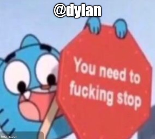 THE MF VIEW ALL IN NOTIFS UI ISNT WORKING BRO | @dylan | image tagged in gumball you need to fucking stop | made w/ Imgflip meme maker