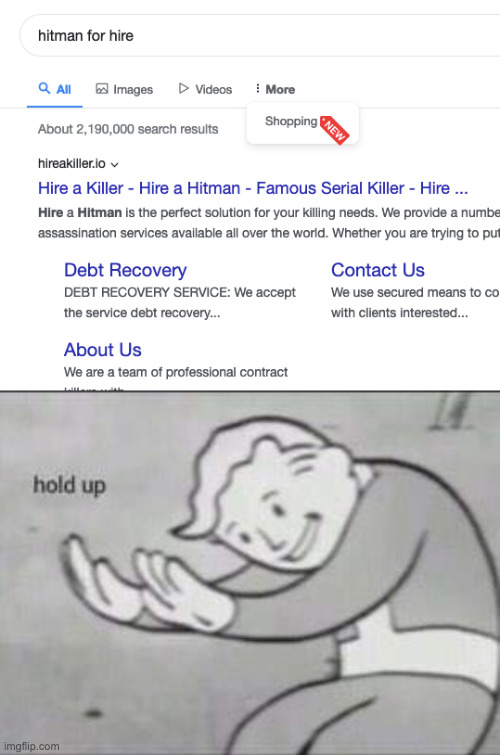 NO HITMANS | image tagged in hold up,fallout hold up | made w/ Imgflip meme maker
