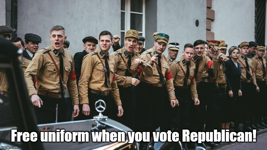 Free uniform when you vote Republican! - Imgflip