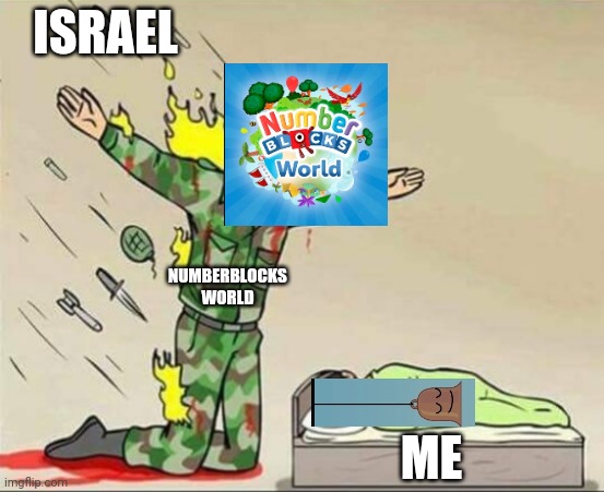 Soldier protecting sleeping child | ISRAEL; NUMBERBLOCKS WORLD; ME | image tagged in soldier protecting sleeping child | made w/ Imgflip meme maker