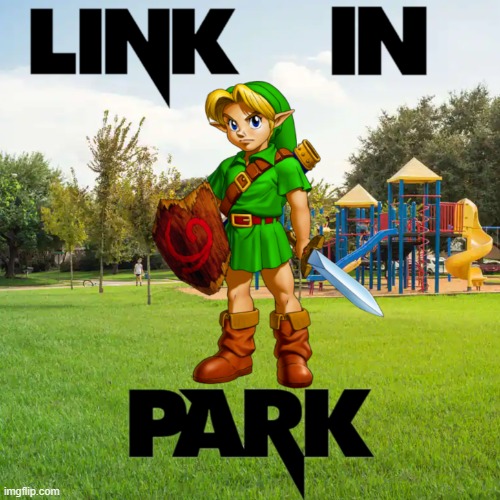 Link In Park | image tagged in linkin park,legend of zelda,link,zelda,music | made w/ Imgflip meme maker