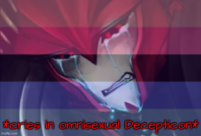Knockout Cries in Omnisexual Decepticon | image tagged in knockout cries in omnisexual decepticon | made w/ Imgflip meme maker