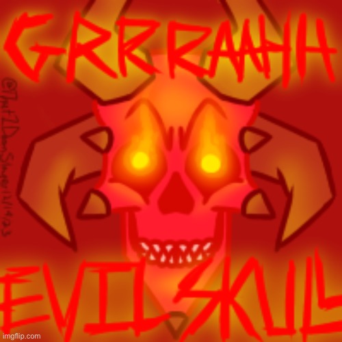 RAHHH EVIL AWESOME SKULL I DREW FOR EVIL AWESOME SKULL | image tagged in skull,digital art,yippiee,idk what else to put here | made w/ Imgflip meme maker