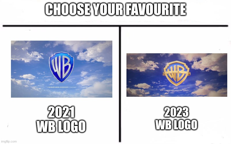 Who Would Win Blank | CHOOSE YOUR FAVOURITE; 2021 WB LOGO; 2023 WB LOGO | image tagged in who would win blank,wb,warner bros,warner bros discovery | made w/ Imgflip meme maker