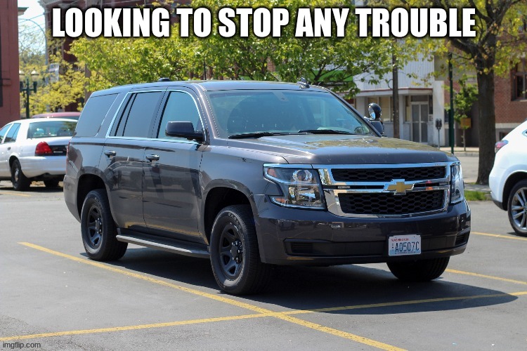 LOOKING TO STOP ANY TROUBLE | made w/ Imgflip meme maker