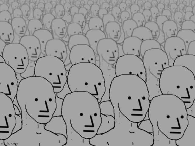 NPC Crowd | image tagged in npc crowd | made w/ Imgflip meme maker