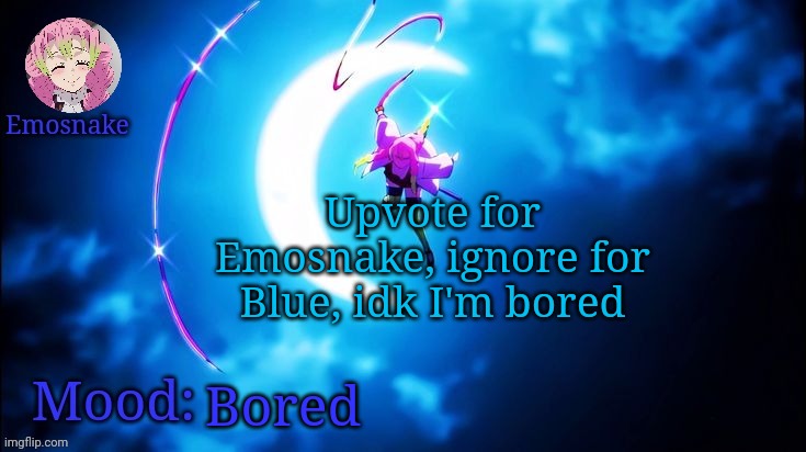 Emosnake's Mitsuri template | Upvote for Emosnake, ignore for Blue, idk I'm bored; Bored | image tagged in emosnake's mitsuri template | made w/ Imgflip meme maker