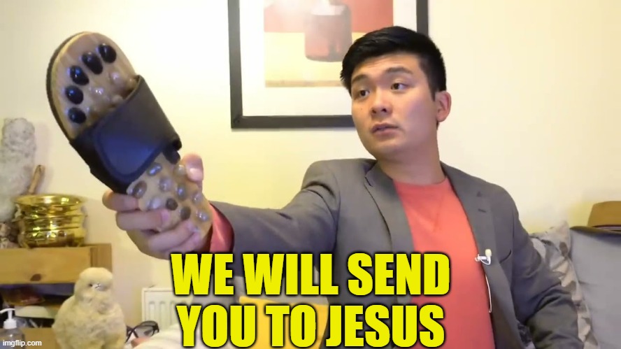 Steven he "I will send you to Jesus" | WE WILL SEND YOU TO JESUS | image tagged in steven he i will send you to jesus | made w/ Imgflip meme maker