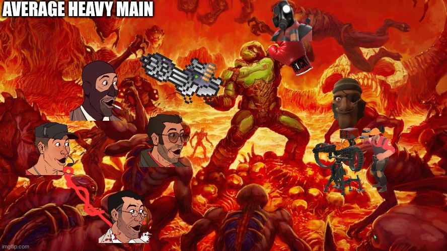 SANDVICH MAKE ME STROONG | AVERAGE HEAVY MAIN | image tagged in doomguy | made w/ Imgflip meme maker