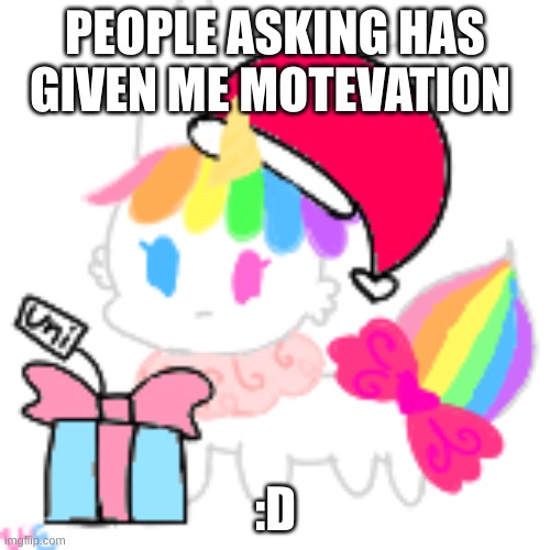for the es missing piece | PEOPLE ASKING HAS GIVEN ME MOTEVATION; :D | image tagged in christmas chibi unicorn eevee | made w/ Imgflip meme maker