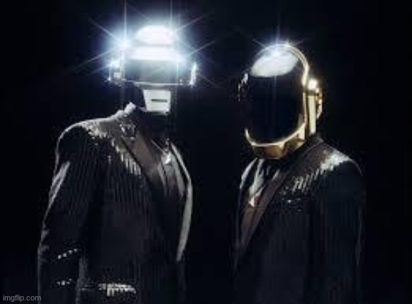 Daft punk | image tagged in daft punk | made w/ Imgflip meme maker