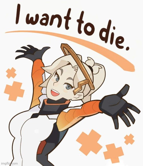i want to die | image tagged in i want to die | made w/ Imgflip meme maker