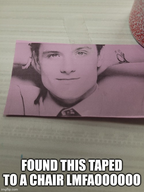 FOUND THIS TAPED TO A CHAIR LMFAOOOOOO | made w/ Imgflip meme maker
