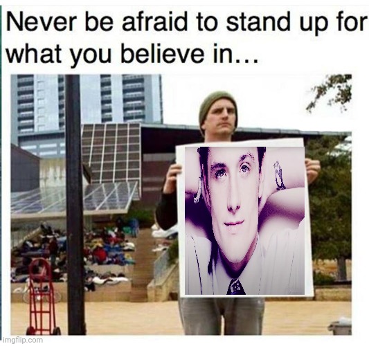 Josh Hutcherson | image tagged in never be afraid to stand up for what you believe in man with,josh hutcherson,memes | made w/ Imgflip meme maker