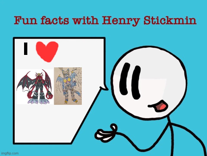 Henry Stickmin loves VenomMyotismon and KaiNatramon as a couple | I | image tagged in fun facts with henry stickmin | made w/ Imgflip meme maker