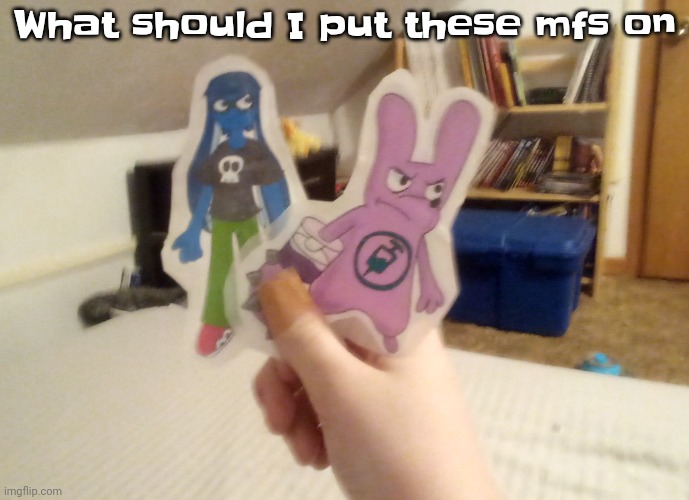 Stickers | What should I put these mfs on | made w/ Imgflip meme maker