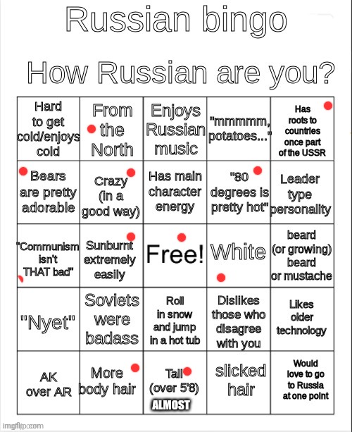 I'm part korean , american , and german mixed with lots and lots of other stuff | ALMOST | image tagged in russian bingo | made w/ Imgflip meme maker