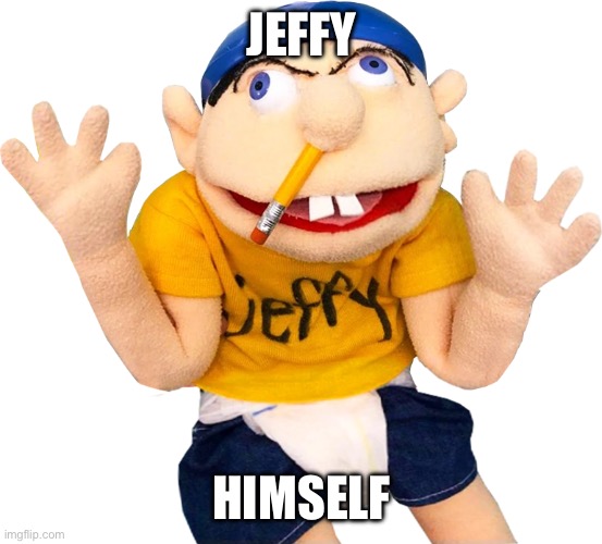 Happy Jeffy | JEFFY; HIMSELF | image tagged in happy jeffy,jeffy | made w/ Imgflip meme maker