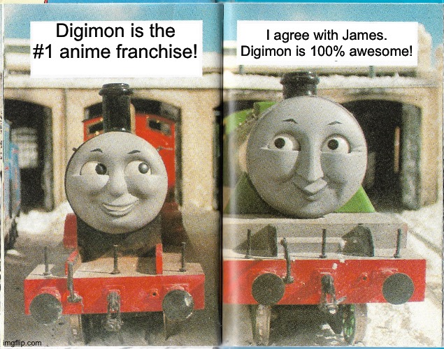 James and Henry love Digimon | I agree with James. Digimon is 100% awesome! Digimon is the #1 anime franchise! | image tagged in james and henry | made w/ Imgflip meme maker