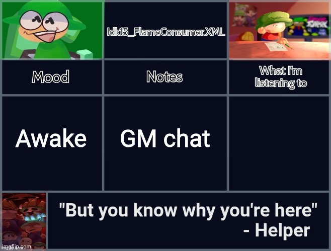 Idk's revived D&B Announcement Template | GM chat; Awake | image tagged in idk's revived d b announcement template | made w/ Imgflip meme maker