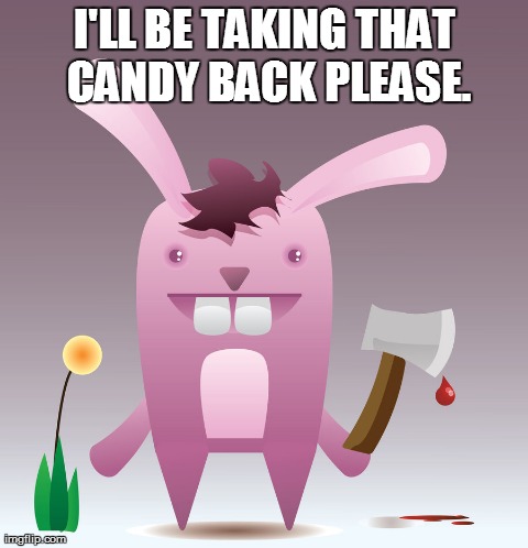 I'LL BE TAKING THAT CANDY BACK PLEASE. | made w/ Imgflip meme maker