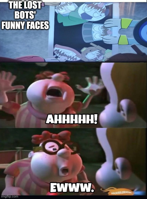 Carl's reaction to the lost bots' funny faces | THE LOST BOTS' FUNNY FACES | image tagged in carl's reaction to x,botbots,memes,funny | made w/ Imgflip meme maker